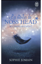 LES ETOILES DE NOSS HEAD - 3 - ACCOMPLISSEMENT - JOMAIN SOPHIE - J'ai lu