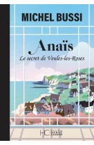 T'EN SOUVIENS-TU MON ANAIS ? - LE SECRET DE VEULES-LES-ROSES - NOUVELLE EDITION COLLECTOR - BUSSI MICHEL - HC EDITIONS