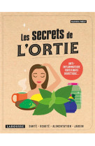 LES SECRETS DE L'ORTIE - FRELY RACHEL - LAROUSSE