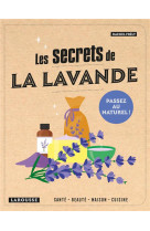 LES SECRETS DE LA LAVANDE - FRELY RACHEL - LAROUSSE