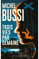 TROIS VIES PAR SEMAINE - BUSSI MICHEL - PRESSES CITE