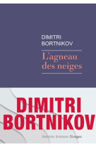 AGNEAU DES NEIGES(L') - BORTNIKOV DIMITRI - Rivages