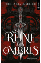 REINE DES OMBRES - POCHE (LA) - LEVENSELLER TRICIA - HUGO JEUNESSE