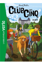 T5 - LE CLUB DES CINQ 05 NED - LE CLUB DES CINQ EN PERIL - BLYTON ENID - HACHETTE