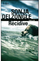 RECIDIVE - DELZONGLE SONJA - GALLIMARD