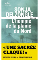 L'HOMME DE LA PLAINE DU NORD - DELZONGLE SONJA - GALLIMARD