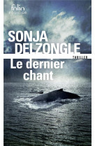 LE DERNIER CHANT - SONJA DELZONGLE - GALLIMARD