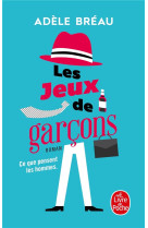 LES JEUX DE GARCONS - BREAU ADELE - Le Livre de poche