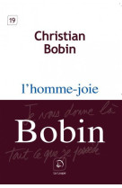 HOMME-JOIE (L') (GRANDS CARACTERES) - CHRISTIAN BOBIN - Ed. de la Loupe