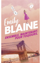 ENSEMBLE. MAINTENANT. POUR TOUJOURS - UNE SAGA PASSIONNEE ET PASSIONNANTE A LIRE D'URGENCE AUFEMIN - BLAINE EMILY - HARPERCOLLINS