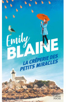 LA CREPERIE DES PETITS MIRACLES - BLAINE EMILY - HARPERCOLLINS