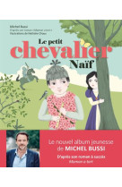 PETIT CHEVALIER NAIF (LE) - BUSSI MICHEL - LANGUE AU CHAT