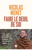 FAIRE LE DEUIL DE SOI - MENET NICOLAS - LE CHERCHE MIDI