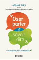 OSER PARLER ET SAVOIR DIRE NE - RIOU/ANSEMBOURG - L HOMME