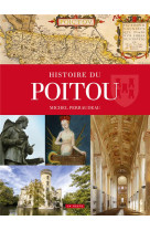 HISTOIRE DU POITOU - PERRAUDEAU MICHEL - GESTE