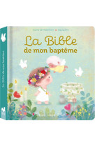 LA BIBLE DE MON BAPTEME - DE MULLENHEIM/KIM - HACHETTE