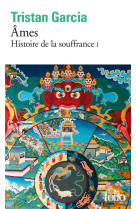 HISTOIRE DE LA SOUFFRANCE - I - AMES - GARCIA TRISTAN - GALLIMARD