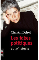 IDEES POLITIQUES AU XXE SIECLE - DELSOL CHANTAL - Cerf