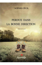 PERDUE DANS LA BONNE DIRECTION - CECIL SOPHIE - SPINELLE