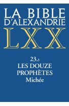 LA BIBLE D'ALEXANDRIE - MICHEE - ANONYME - CERF