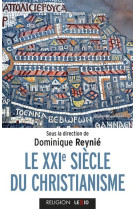 XXIE SIECLE DU CHRISTIANISME (LE) - REYNIE DOMINIQUE - CERF