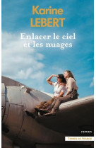 ENLACER LE CIEL ET LES NUAGES - LEBERT KARINE - PRESSES CITE