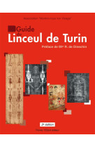 GUIDE DU LINCEUL DE TURIN - ASSOCIATION MONTRE- - Téqui