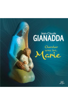 CHERCHER AVEC TOI, MARIE - AUDIO - GIANADDA JEAN-CLAUDE - NC