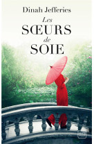 SOEURS DE SOIE (LES) - JEFFERIES DINAH - HAUTEVILLE