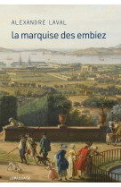 LA MARQUISE DES EMBIEZ - LAVAL ALEXANDRE - LE PASSAGE