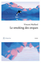 LE SMOKING DES ORQUES - MAILLARD VINCENT - REY