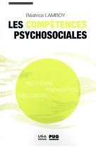 COMPETENCES PSYCHOSOCIALES (LES) - LAMBOY BEATRICE - PU GRENOBLE