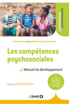 COMPETENCES PSYCHOSOCIALES (LES) - MANUEL DE DEVELOPPEMENT - LAMBOY/SHANKLAND - DE BOECK SUP