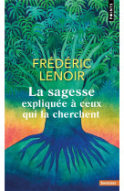 SAGESSE EXPLIQUEE A CEUX QUI LA CHERCHENT (LA) - LENOIR FREDERIC - POINTS