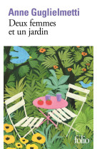 DEUX FEMMES ET UN JARDIN - GUGLIELMETTI ANNE - GALLIMARD