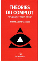 THEORIES DU COMPLOT - LE MAL DU SIECLE - TAGUIEFF P-A. - ENTREMISES