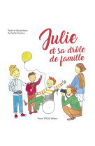 JULIE ET SA DROLE DE FAMILLE - EDITION ILLUSTREE - GANDON CECILE - TEQUI