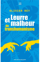 LEURRE ET MALHEUR DU TRANSHUMANISME - REY OLIVIER - Desclee De Brouwer