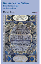 L'INVENTION DE L'ISLAM - ORCEL MICHEL - PERRIN