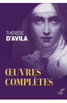 OEUVRES COMPLETES - I. OEUVRES NED - THERESE D'AVILA - CERF