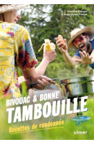 BIVOUAC ET BONNE TAMBOUILLE - SE REGALER EN RANDONNEE - DECQUE/PORTIER - ULMER