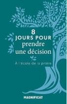 8 JOURS POUR  PRENDRE UNE DECISION - XXX - MAGNIFICAT