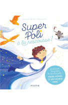 SUPER POLI A LA RESCOUSSE ! LE POUVOIR DE RENDRE LA VIE PLUS JOLIE - GUILLEMOT/GRIOT - MAME