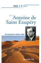 PRIER 15 JOURS AVEC SAINT EXUPERY - ROUGIER STAN - NOUVELLE CITE