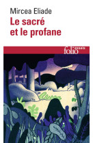 SACRE ET PROFANE - ELIADE MIRCEA - GALLIMARD