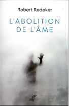 ABOLITION DE L'AME (L') - REDEKER ROBERT - CERF