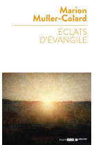 ECLATS D'EVANGILE - MULLER-COLARD MARION - BAYARD CULTURE