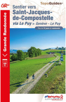 SENTIER VERS SAINT-JACQUES-DE-COMPOSTELLE : GENEVE - LE PUY - REF. 650 - COLLECTIF - FFRP