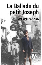 LA BALLADE DU PETIT JOSEPH - FARNEL JOSEPH - DE BOREE