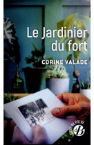 JARDINIER DU FORT (LE) - VALADE CORINE - DE BOREE